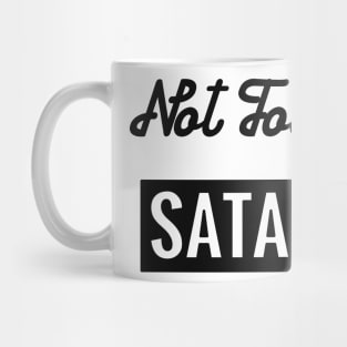 Not today, Satan! Mug